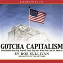 Gotcha Capitalism by Bob Sullivan